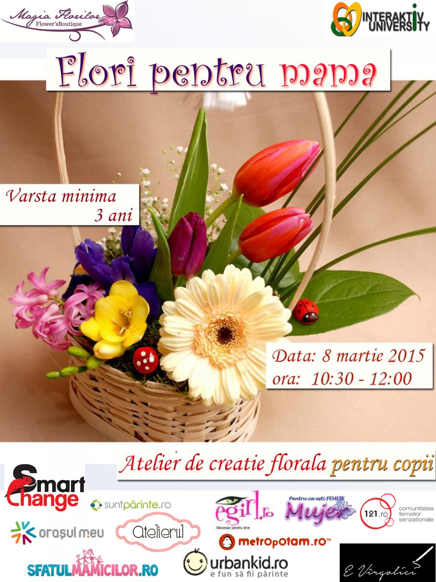 Un atelier special pentru 8 Martie: “Flori pentru mama”